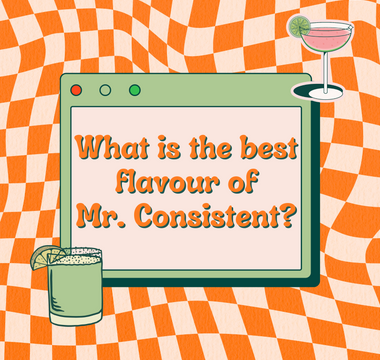 What is the best Mr. Consistent flavour?