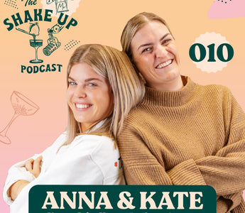 THE SHAKE UP PODCAST | 010 ANNA HAMILTON & KATE SAMSON - Mr. Consistent