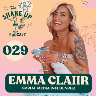 THE SHAKE UP PODCAST | EMMA CLAIIR - Mr. Consistent