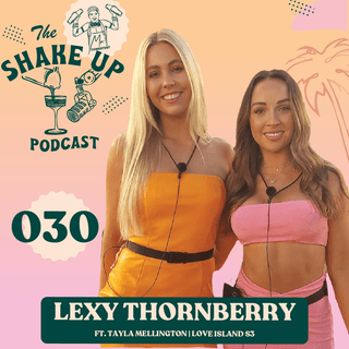 THE SHAKE UP PODCAST | LEXY THORNBERRY & TAYLA MELLINGTON - Mr. Consistent