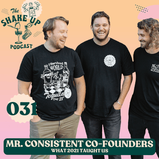 THE SHAKE UP PODCAST | MR CONSISTENT 2021 WRAP UP - Mr. Consistent